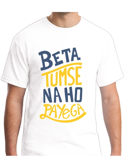 Beta Tumse Na Ho Payega Printed Round Neck Tshirt For Men-RNECK0010-White-S