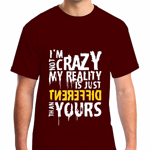 I Am Not Crazy Quote Printed Round Neck Tshirt For Men