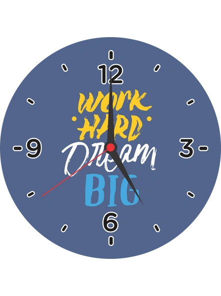 Work hard Dream Big Printed Round Wall Clock-1