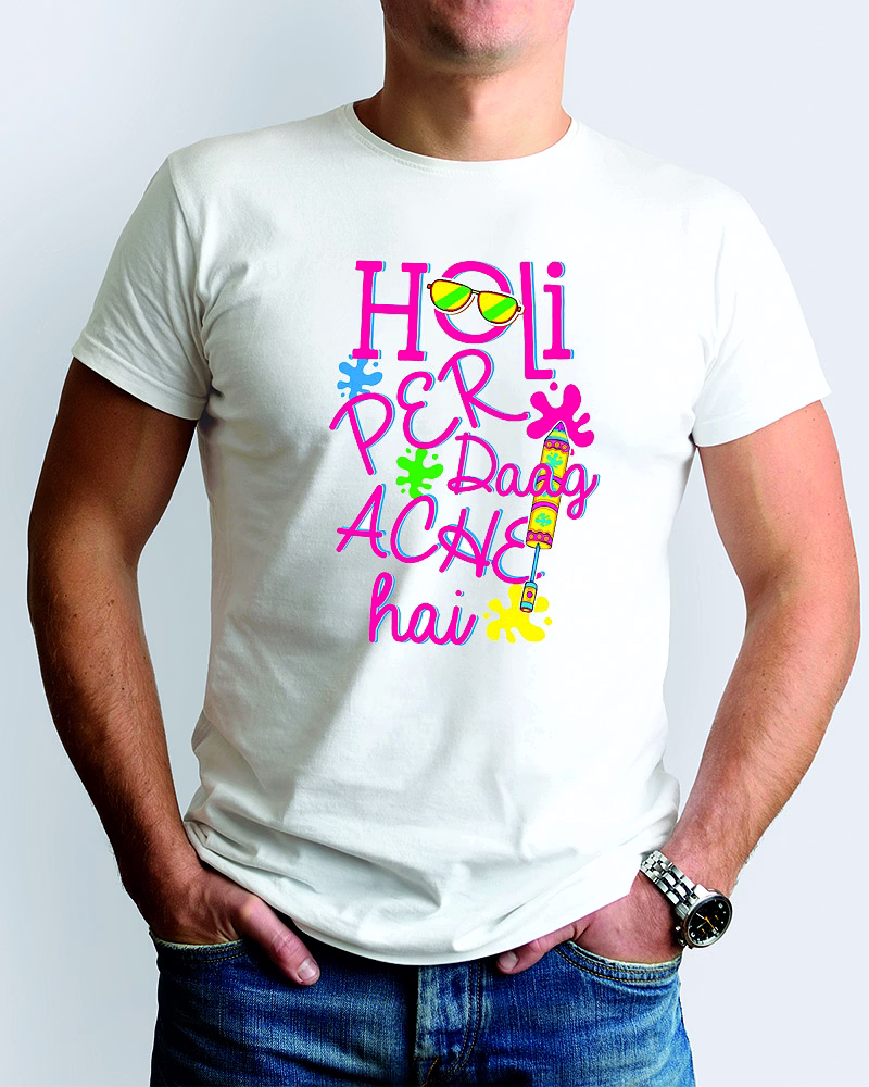 Holi Per Daag Acche Hai Round Neck Dri 