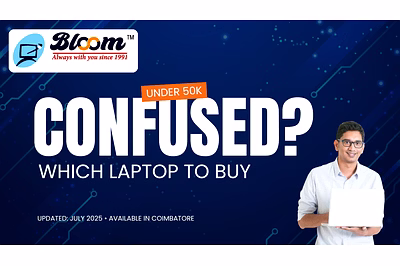 Confused which laptop to buy under ₹50,000Updated list of top budget laptops available in Coimbatore