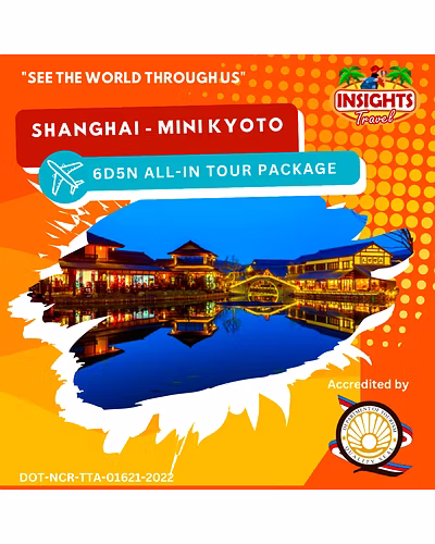 6D5N MANILA SHANGHAI MINI KYOTO-INSJED_6D5NShanghai_Minikyoto
