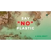 SAY "NO" PLASTIC