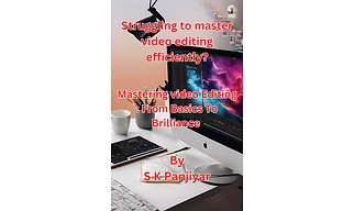 Mastering Video Editing: From Basics to Brilliance