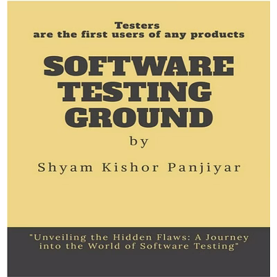 software testing ground: testers are the first users of any products