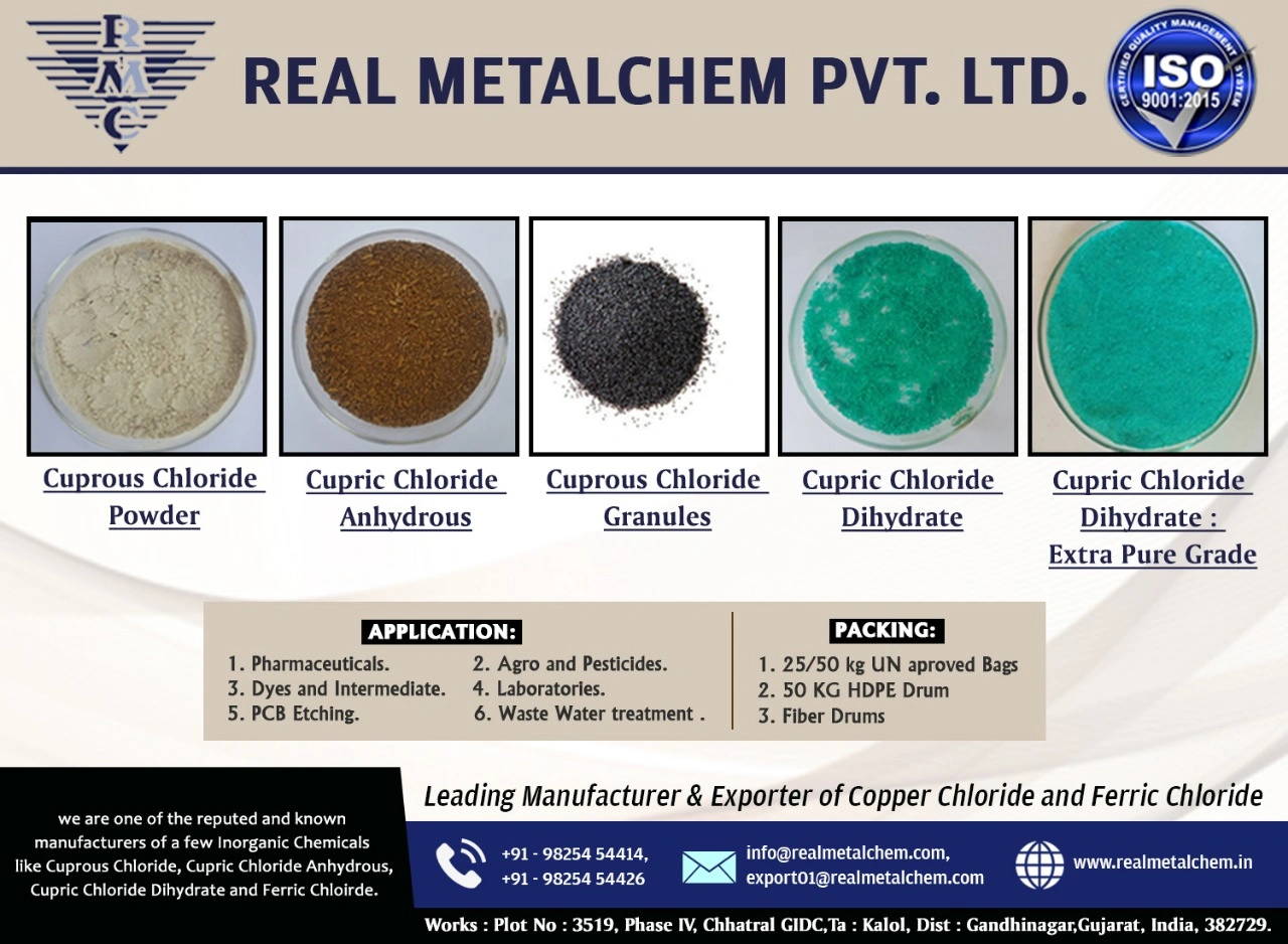 •	Cuprous Chloride (Cucl). •	Cupric Chloride Anhydrous (Cucl2). •	Cupric chloride Dihydrate ( Cucl2.2H2O) •	Ferric Chloride Anhydrous (Fecl3) •	Ferric Chloride Liquid (Fecl3).-10767114