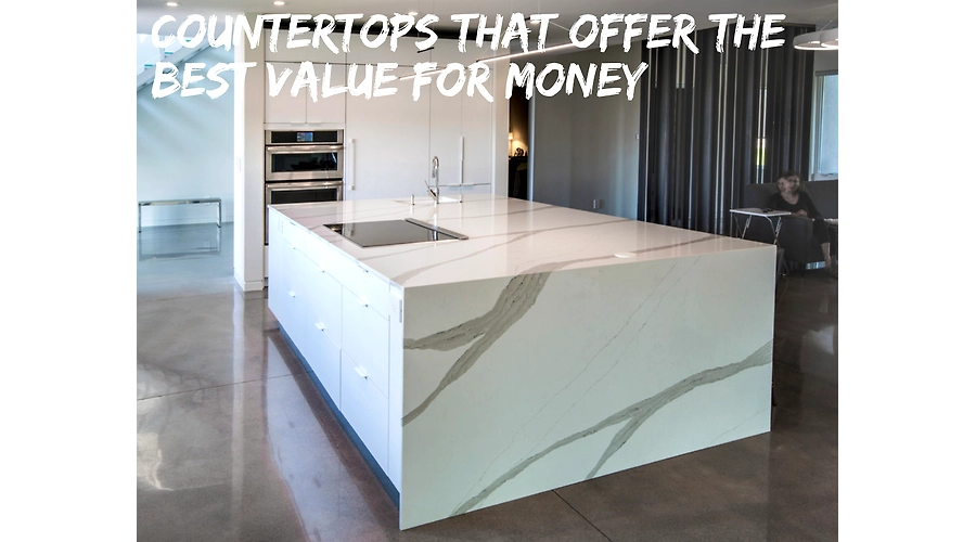 What Countertop Offers the Best Value for Your Money?