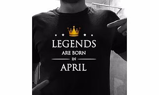 Legends are born In  APRIL T-Shirt Black