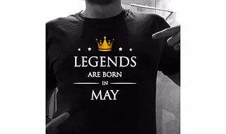 Legends are born In  MAY
