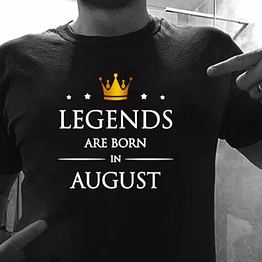 legends are born in august