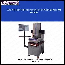 DYNEMECH Shock Resistant Table-Anti Vibration Table for Quick Vision QV Apex 302,P-87-02-A
