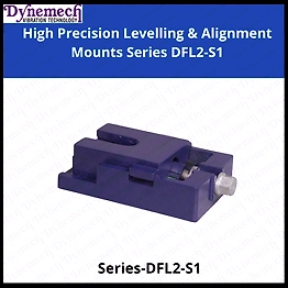 DYNEMECH High Precision Levelling & Alignment Mounts Series DFL2-S1