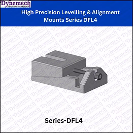 dynemech high precision levelling & alignment mounts series dfl4