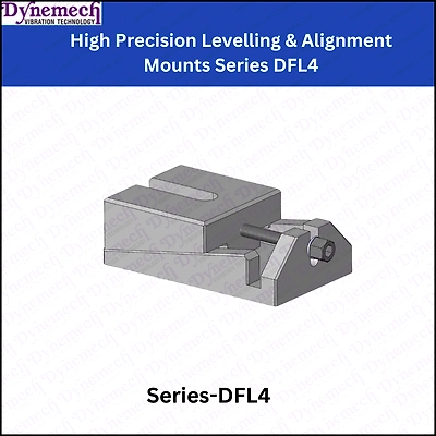 DYNEMECH High Precision Levelling & Alignment Mounts Series DFL4