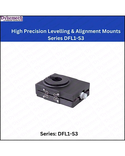 High Precision Levelling &amp; Alignment Mounts Series DFL1-S3-12643231