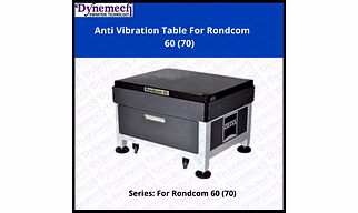 Dynemech Anti Vibrating Table for Rondcom 60 ,P-70