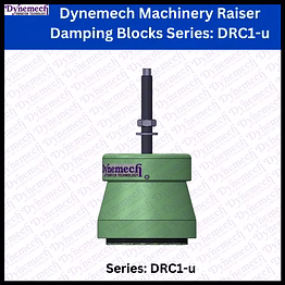 dynemech machinery raiser damping blocks series drc1-u