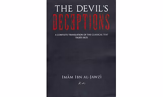 The Devil’s Deceptions – A Complete Translation of the Classical Text Talbis Iblis (PB)