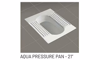 AQUA PRESSURE PAN - 21 " Orissa pan & Urinal