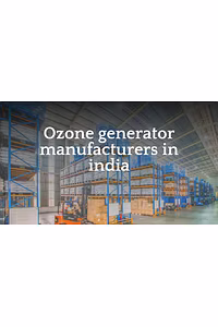 Ozone generator manufacturers in India