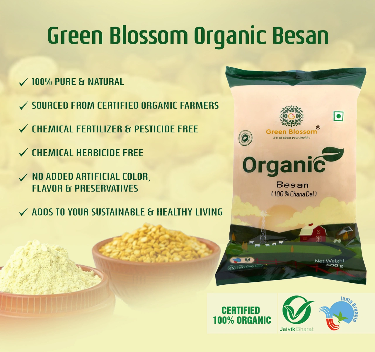 Organic Besan - 500g ( Pack of 1) I 100% Vegan I Gluten Free I Soaks very Less Oil I Green Blossom-500g-9