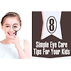 Eye Care Tips in childhood
