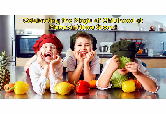 Celebrating the Magic of Childhood at Mahavir Home Store !