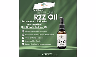 Dr. Ashok's R2Z Oil for Permanent solution for unwanted hair
