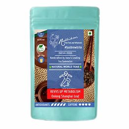 radhikas fine teas and whatnots revvs up metabolism oolong shanghai leaf -boost metabolism naturally & stay relaxed