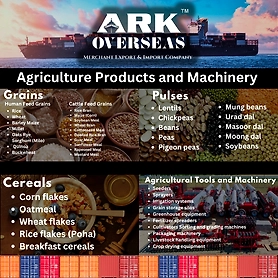Grains, Pulses, Cereals, Agricultural Machinery