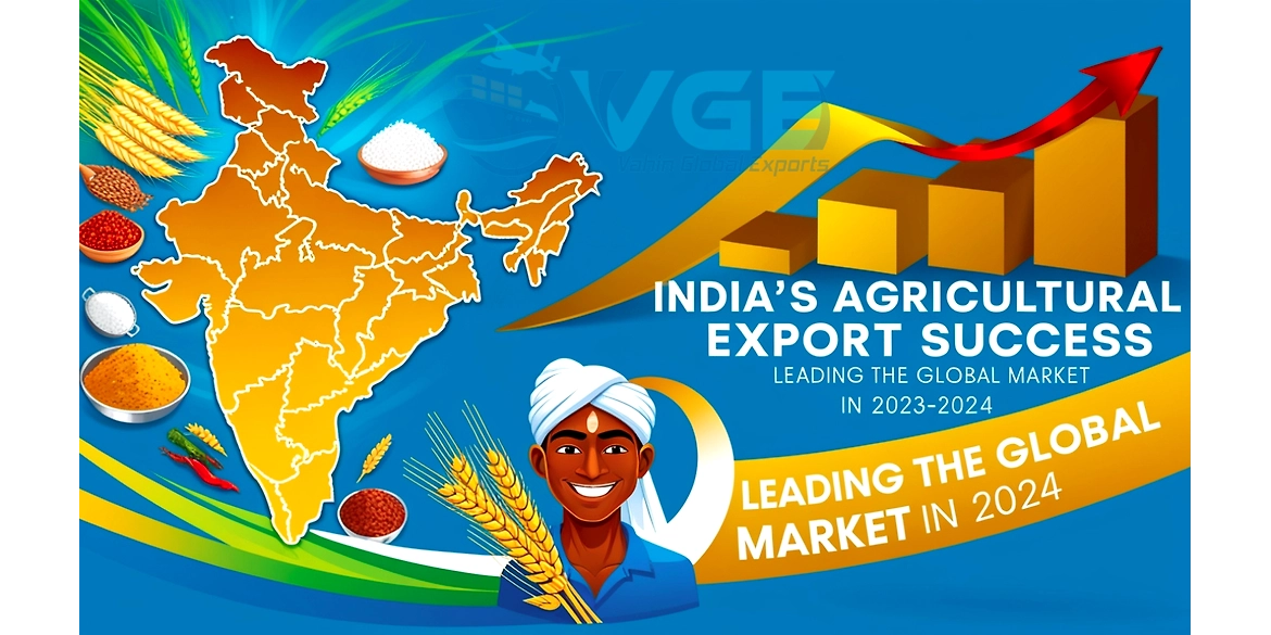 India’s Agricultural Export Success: Leading the Global Market in 2023-2024